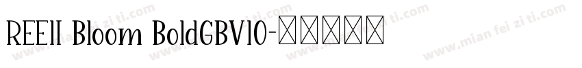 REE1I Bloom BoldGBV10字体转换